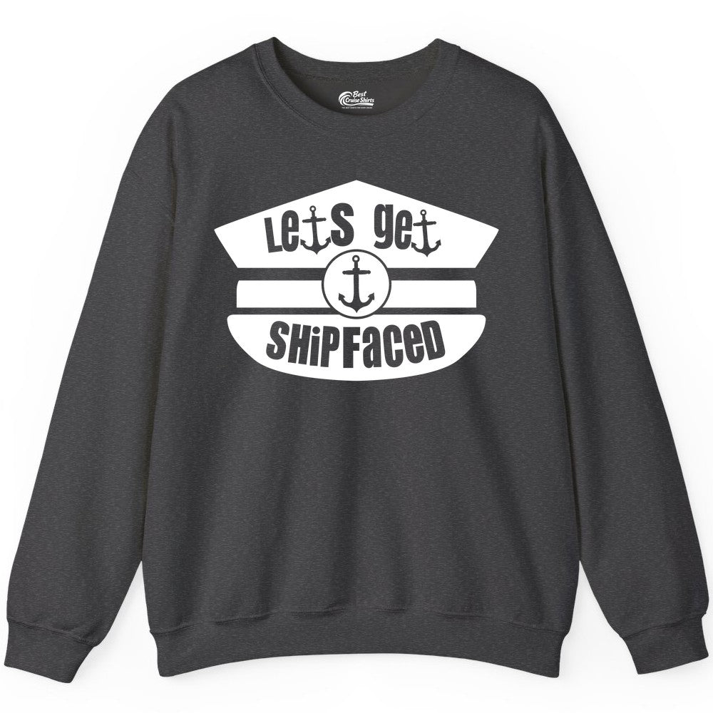 Let's Get Shipfaced Shirt - Funny Cruise Nautical Party Tee Adults (Sweatshirt) in Dark Heather - Let’s Get Shipfaced Nautical Humor Shirt With Anchor Sailor Hat Design