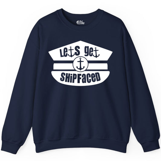 Let's Get Shipfaced Shirt - Funny Cruise Nautical Party Tee Adults (Sweatshirt) in Navy - Let’s Get Shipfaced Nautical Humor Shirt With Anchor Sailor Hat Design