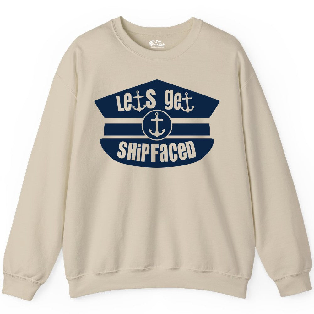 Let's Get Shipfaced Shirt - Funny Cruise Nautical Party Tee Adults (Sweatshirt) in Sand - Let’s Get Shipfaced Nautical Humor Shirt With Anchor Sailor Hat Design