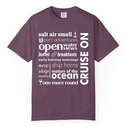 Cruise On Shirt - Cruise Vacation Outfit Ship Life Ocean View Tee (Comfort Color) in Berry - Cruise On Typography Collage Bold Nautical Ship Life Shirt