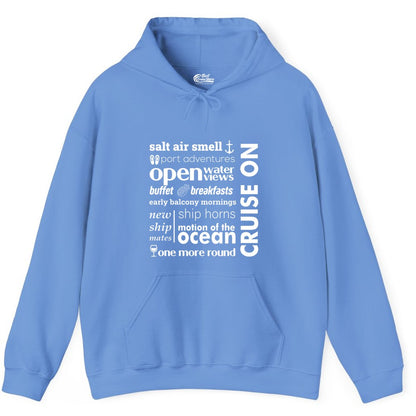 Cruise On Shirt - Cruise Vacation Outfit Ship Life Ocean View Tee (Hoodie) in Carolina Blue - Cruise On Typography Collage Bold Nautical Ship Life Shirt