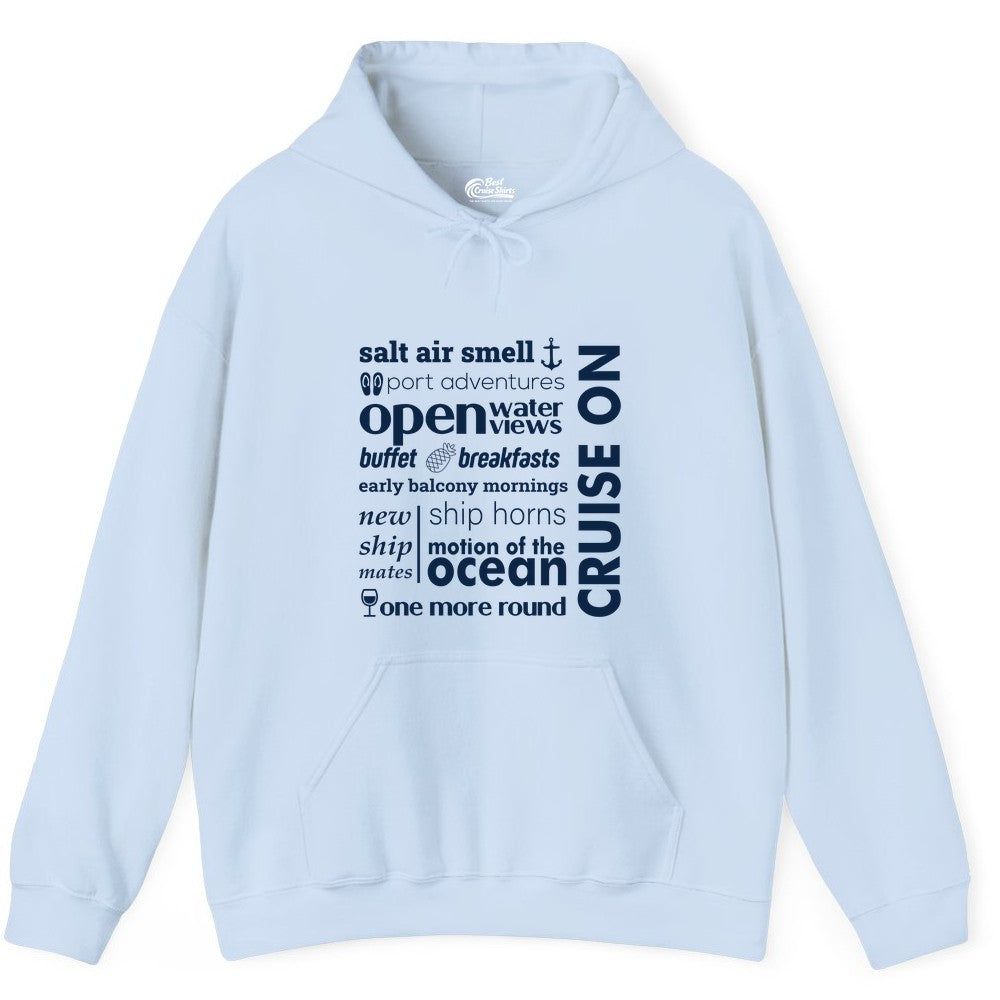Cruise On Shirt - Cruise Vacation Outfit Ship Life Ocean View Tee (Hoodie) in Light Blue - Cruise On Typography Collage Bold Nautical Ship Life Shirt