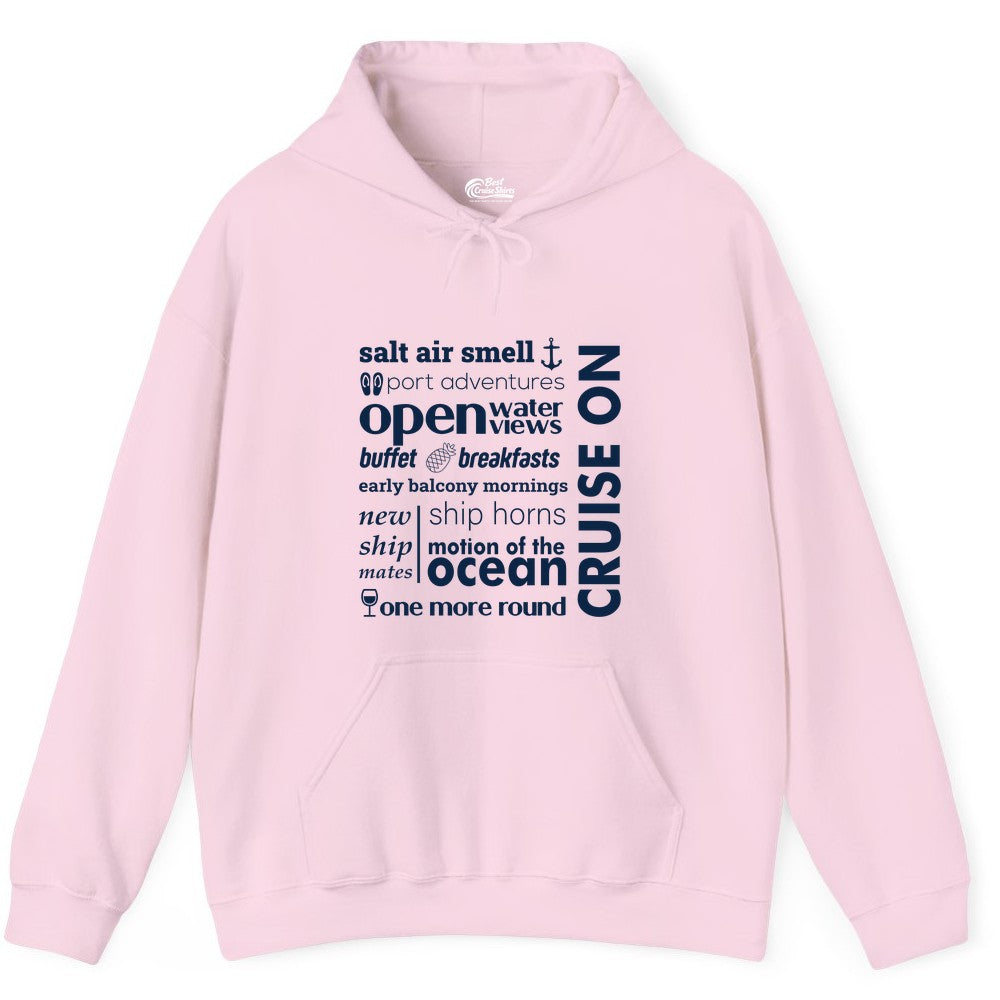 Cruise On Shirt - Cruise Vacation Outfit Ship Life Ocean View Tee (Hoodie) in Light Pink - Cruise On Typography Collage Bold Nautical Ship Life Shirt