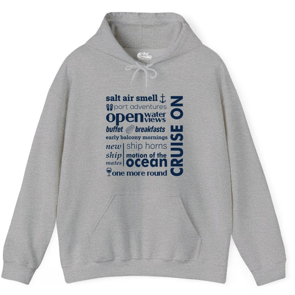 Cruise On Shirt - Cruise Vacation Outfit Ship Life Ocean View Tee (Hoodie) in Sport Grey - Cruise On Typography Collage Bold Nautical Ship Life Shirt
