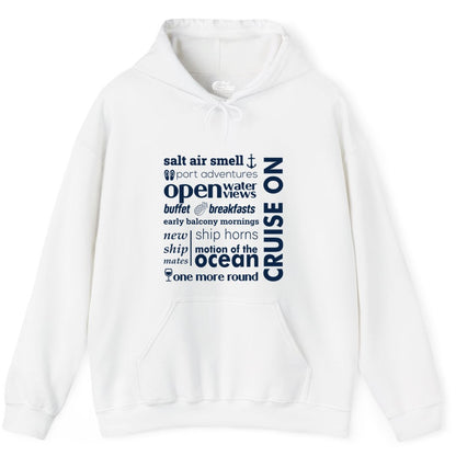 Cruise On Shirt - Cruise Vacation Outfit Ship Life Ocean View Tee (Hoodie) in White - Cruise On Typography Collage Bold Nautical Ship Life Shirt