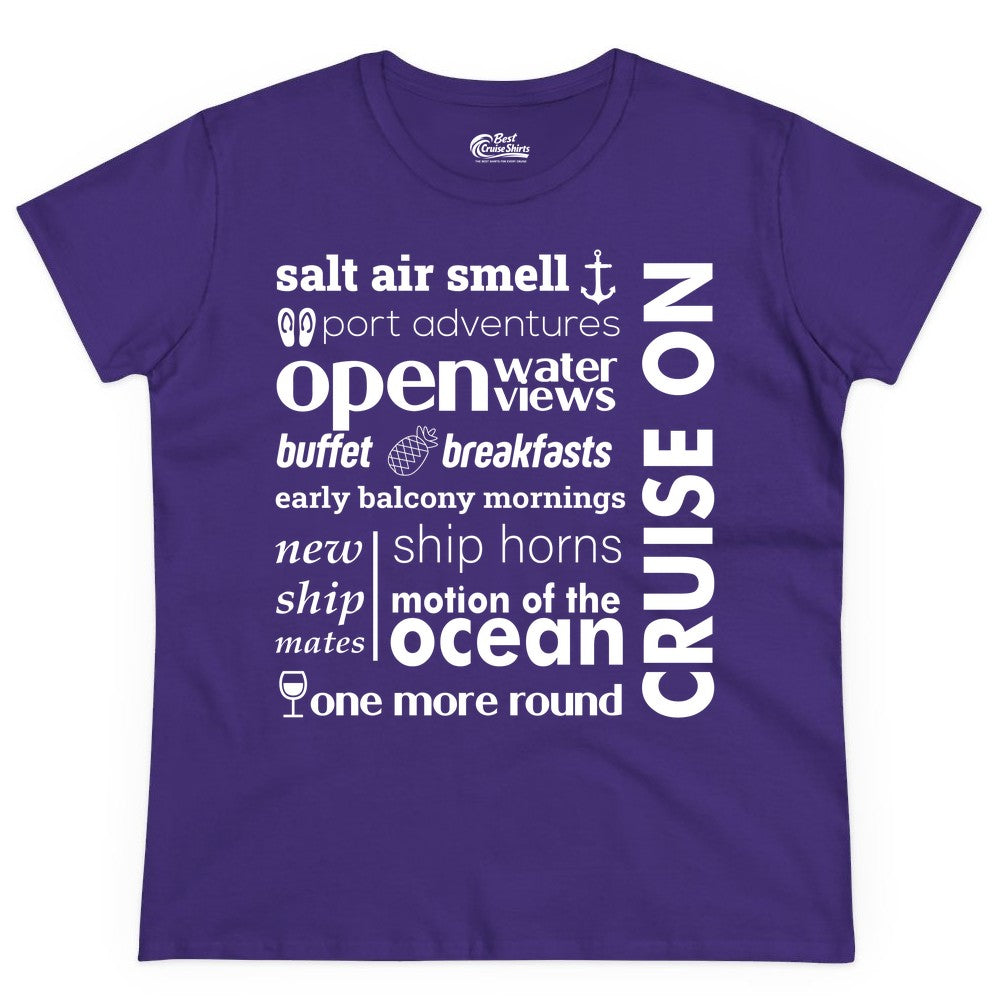 Cruise On Shirt - Cruise Vacation Outfit Ship Life Ocean View Tee (Ladies Tee) in Purple - Cruise On Typography Collage Bold Nautical Ship Life Shirt