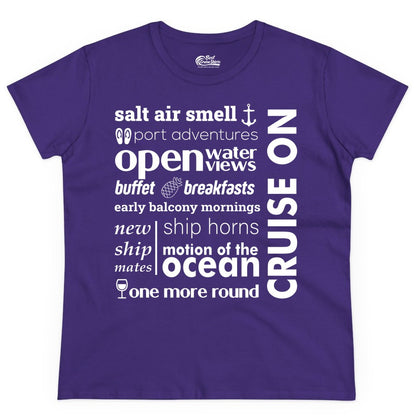 Cruise On Shirt - Cruise Vacation Outfit Ship Life Ocean View Tee (Ladies Tee) in Purple - Cruise On Typography Collage Bold Nautical Ship Life Shirt