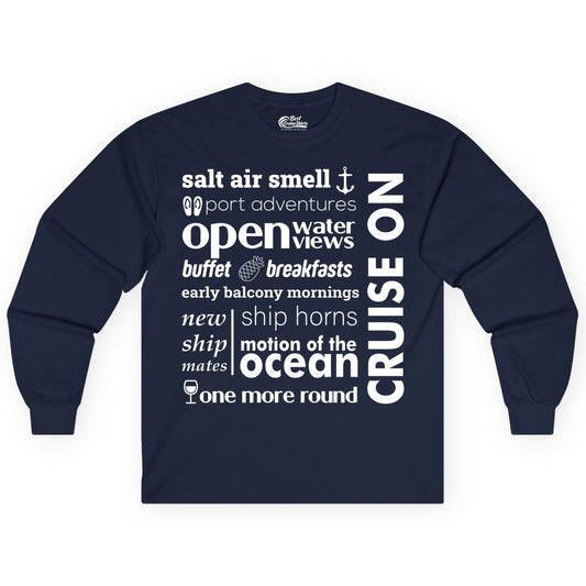 Cruise On Shirt - Cruise Vacation Outfit Ship Life Ocean View Tee (Long Sleeve) in Navy - Cruise On Typography Collage Bold Nautical Ship Life Shirt