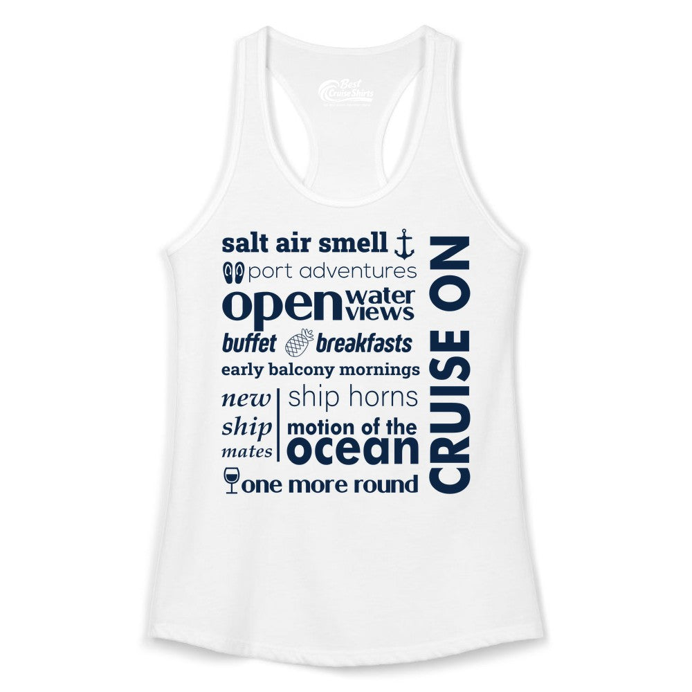 Cruise On Shirt - Cruise Vacation Outfit Ship Life Ocean View Tee (Ladies Tank) in White - Cruise On Typography Collage Bold Nautical Ship Life Shirt