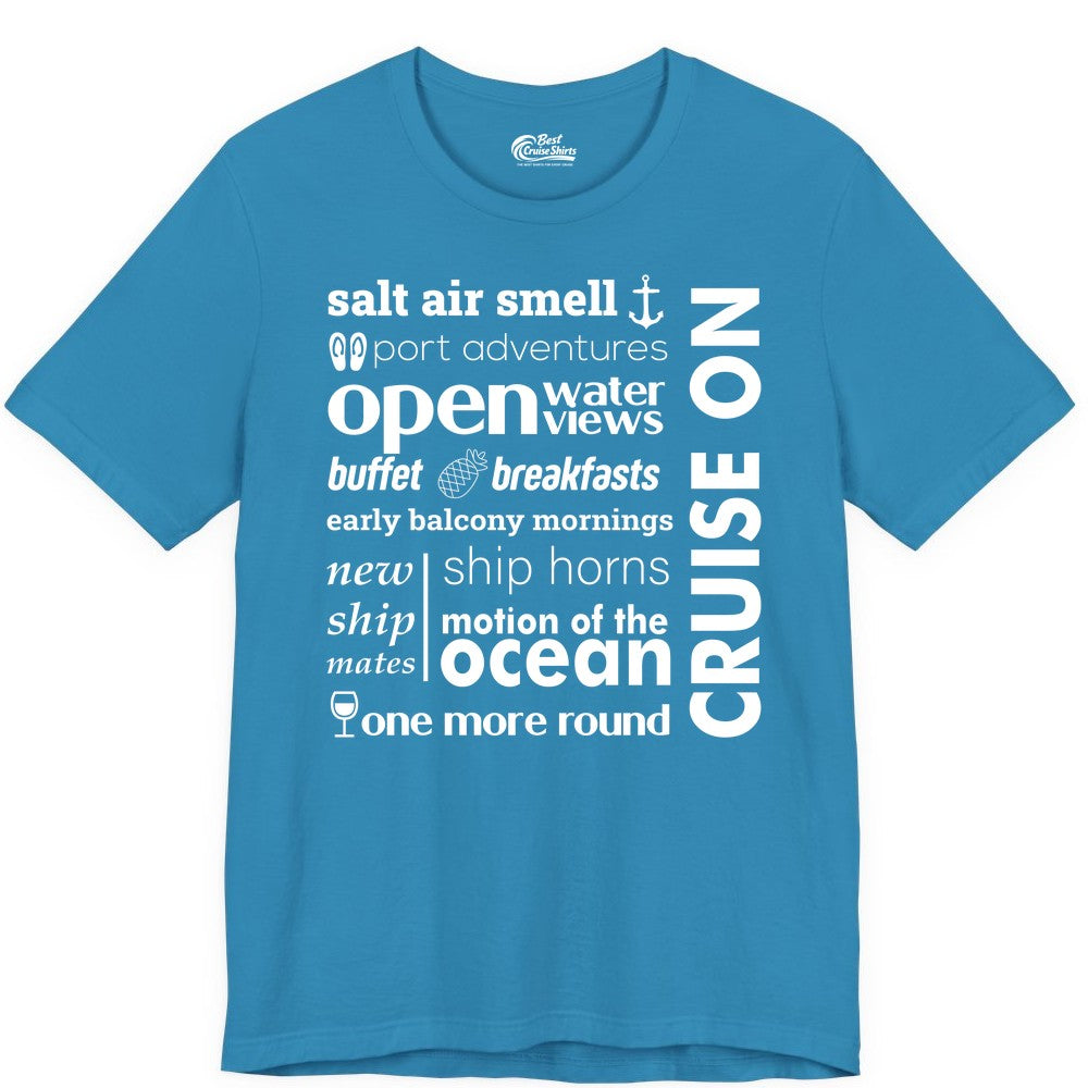 Cruise On Shirt - Cruise Vacation Outfit Ship Life Ocean View Tee (Premium Tee) in Aqua - Cruise On Typography Collage Bold Nautical Ship Life Shirt