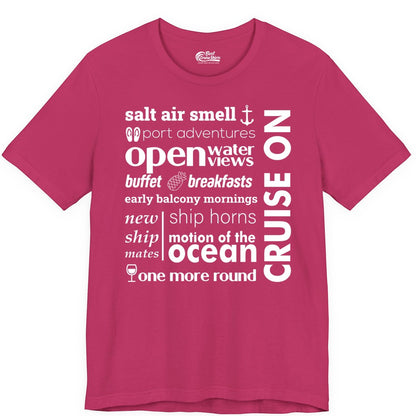 Cruise On Shirt - Cruise Vacation Outfit Ship Life Ocean View Tee (Premium Tee) in Berry - Cruise On Typography Collage Bold Nautical Ship Life Shirt