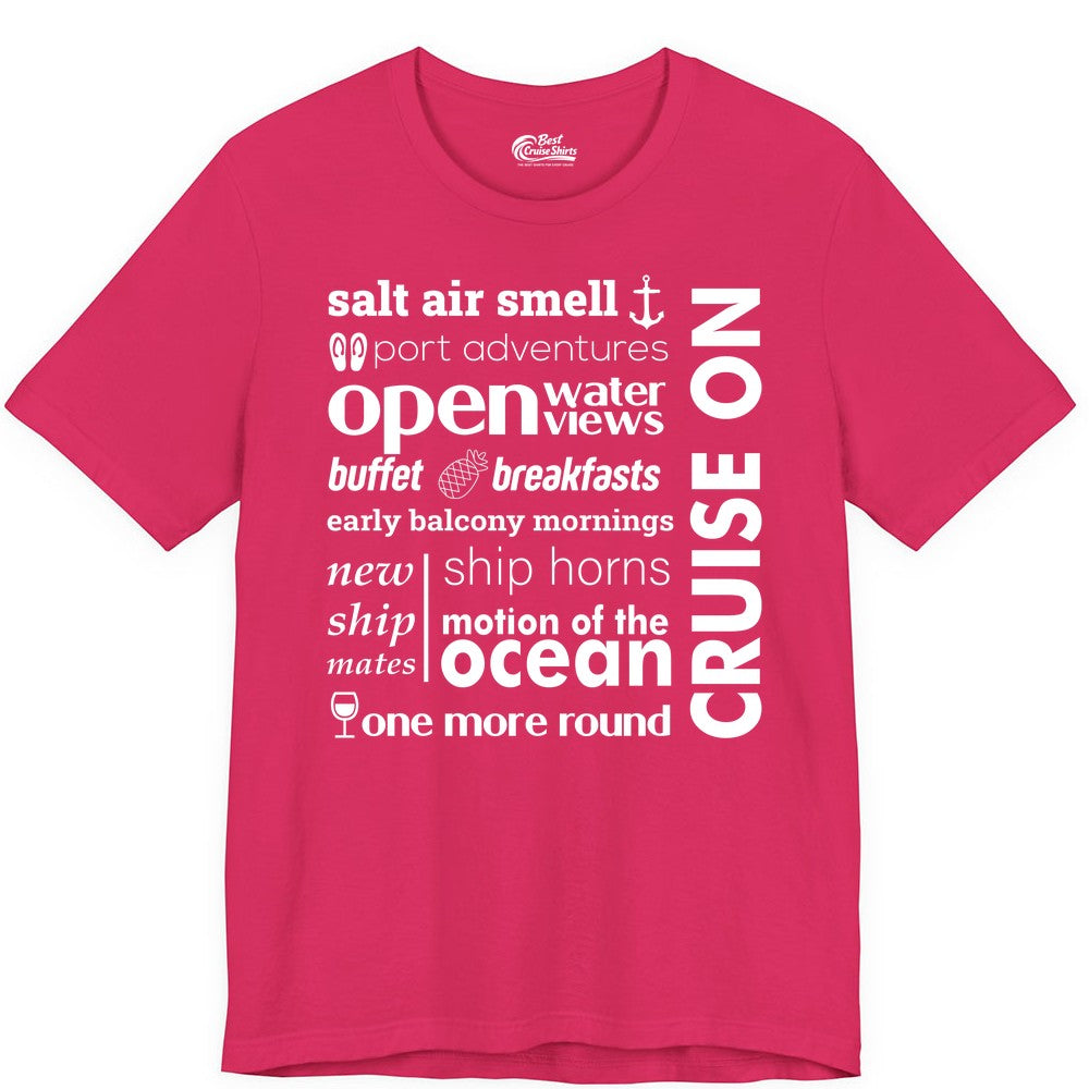 Cruise On Shirt - Cruise Vacation Outfit Ship Life Ocean View Tee (Premium Tee) in Fuchsia - Cruise On Typography Collage Bold Nautical Ship Life Shirt