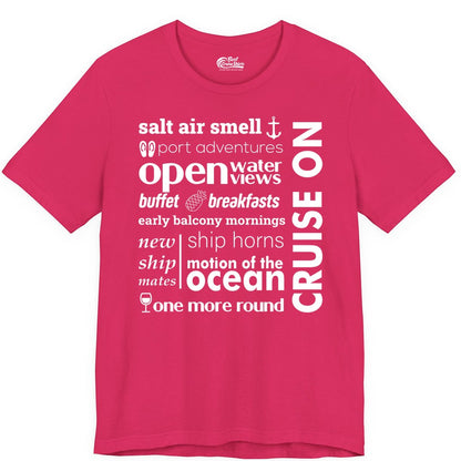 Cruise On Shirt - Cruise Vacation Outfit Ship Life Ocean View Tee (Premium Tee) in Fuchsia - Cruise On Typography Collage Bold Nautical Ship Life Shirt