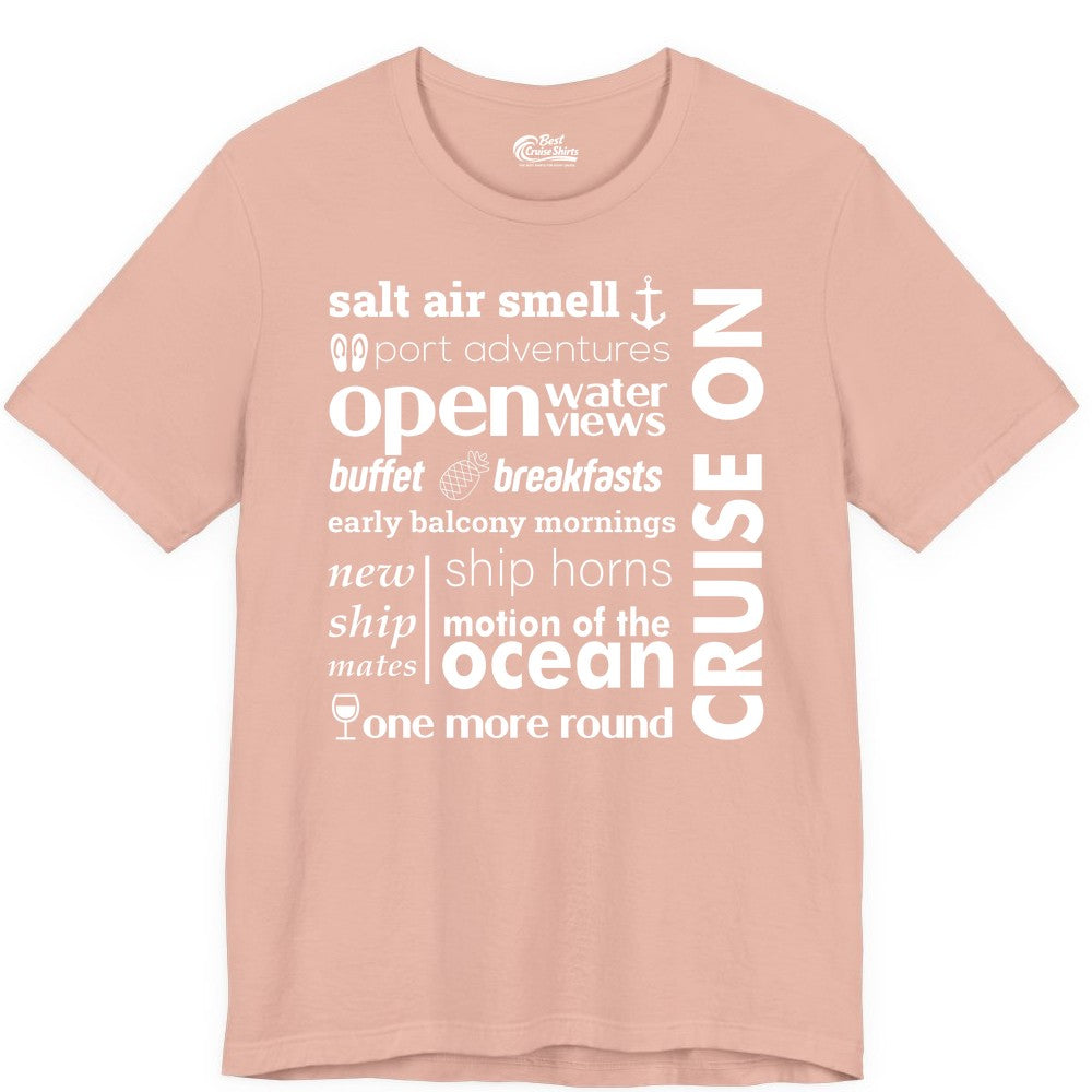 Cruise On Shirt - Cruise Vacation Outfit Ship Life Ocean View Tee (Premium Tee) in Peach - Cruise On Typography Collage Bold Nautical Ship Life Shirt