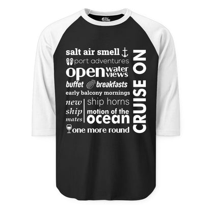 Cruise On Shirt - Cruise Vacation Outfit Ship Life Ocean View Tee (Raglan) in BlackWhite - Cruise On Typography Collage Bold Nautical Ship Life Shirt