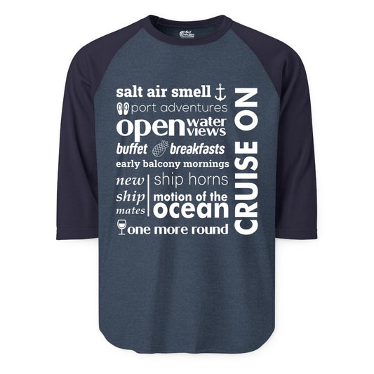 Cruise On Shirt - Cruise Vacation Outfit Ship Life Ocean View Tee (Raglan) in Heather DenimNavy - Cruise On Typography Collage Bold Nautical Ship Life Shirt