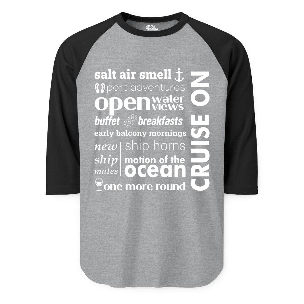 Cruise On Shirt - Cruise Vacation Outfit Ship Life Ocean View Tee (Raglan) in Heather GreyBlack - Cruise On Typography Collage Bold Nautical Ship Life Shirt