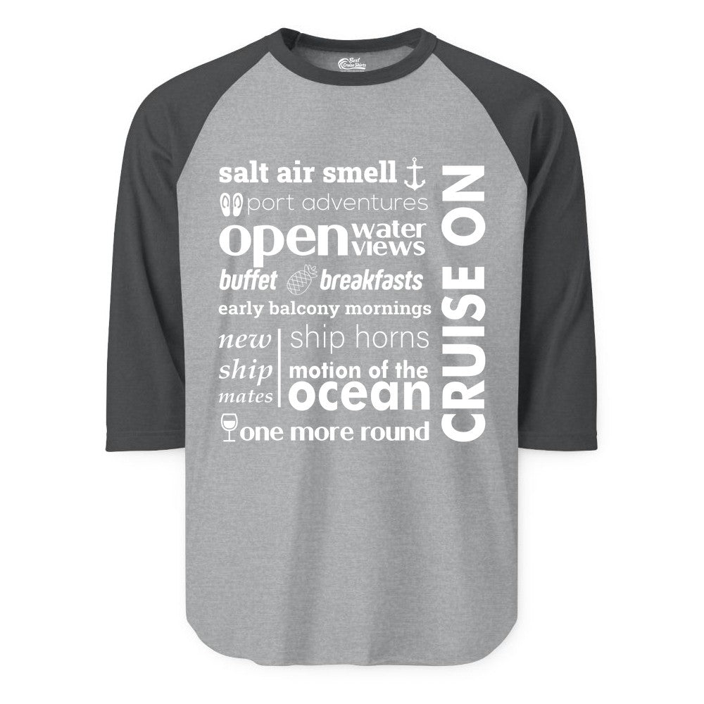 Cruise On Shirt - Cruise Vacation Outfit Ship Life Ocean View Tee (Raglan) in Heather GreyHeather Charcoal - Cruise On Typography Collage Bold Nautical Ship Life Shirt