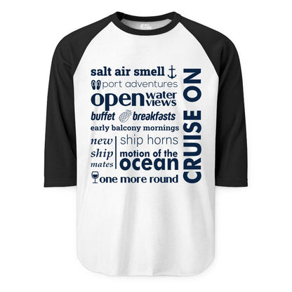 Cruise On Shirt - Cruise Vacation Outfit Ship Life Ocean View Tee (Raglan) in WhiteBlack - Cruise On Typography Collage Bold Nautical Ship Life Shirt