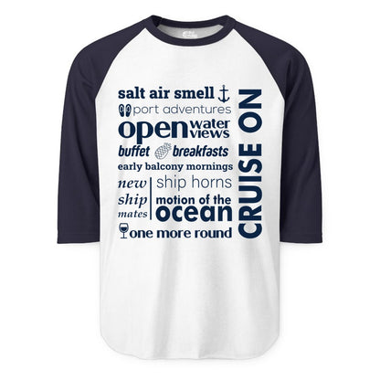 Cruise On Shirt - Cruise Vacation Outfit Ship Life Ocean View Tee (Raglan) in WhiteNavy - Cruise On Typography Collage Bold Nautical Ship Life Shirt