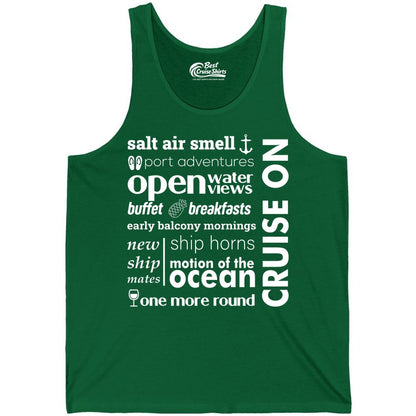 Cruise On Shirt - Cruise Vacation Outfit Ship Life Ocean View Tee (Tank Top) in Kelly - Cruise On Typography Collage Bold Nautical Ship Life Shirt