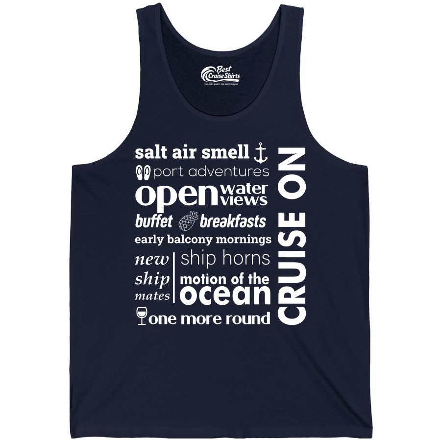 Cruise On Shirt - Cruise Vacation Outfit Ship Life Ocean View Tee (Tank Top) in Navy - Cruise On Typography Collage Bold Nautical Ship Life Shirt