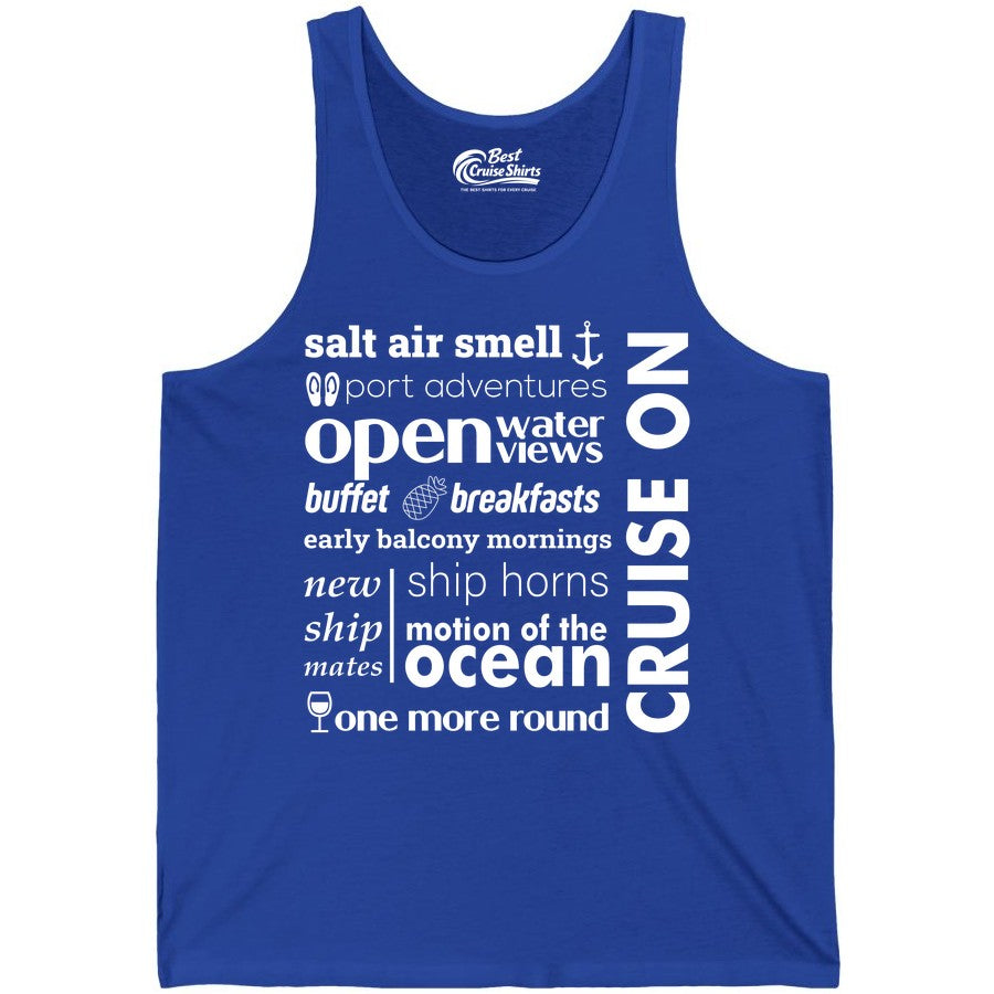 Cruise On Shirt - Cruise Vacation Outfit Ship Life Ocean View Tee (Tank Top) in True Royal - Cruise On Typography Collage Bold Nautical Ship Life Shirt