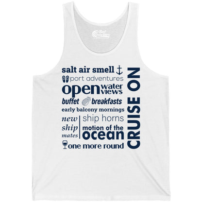 Cruise On Shirt - Cruise Vacation Outfit Ship Life Ocean View Tee (Tank Top) in White - Cruise On Typography Collage Bold Nautical Ship Life Shirt