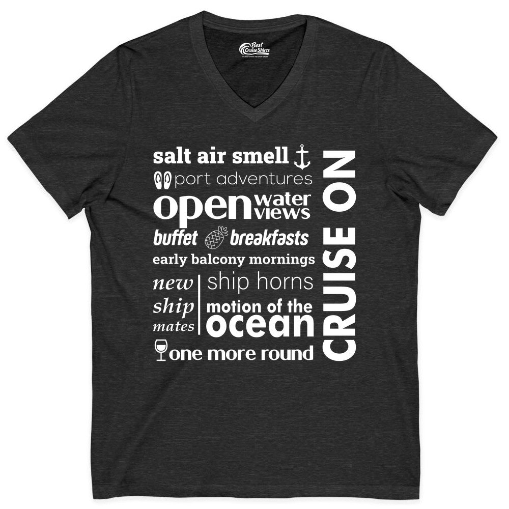 Cruise On Shirt - Cruise Vacation Outfit Ship Life Ocean View Tee (V-Neck) in Dark Grey Heather - Cruise On Typography Collage Bold Nautical Ship Life Shirt
