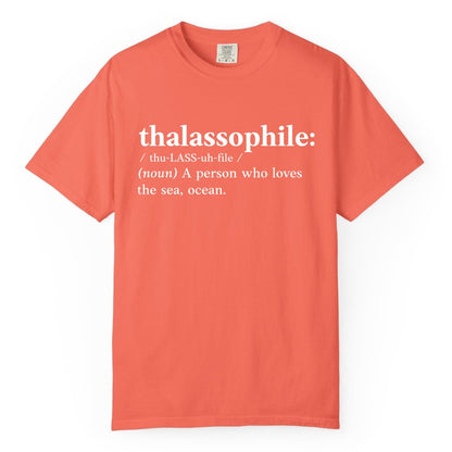 Thalassophile Shirt - Funny Sea Lover Definition Ocean Lover Gift (Comfort Color) in Bright Salmon - Thalassophile Definition Shirt - Clean Ocean Lover Dictionary Tee Design