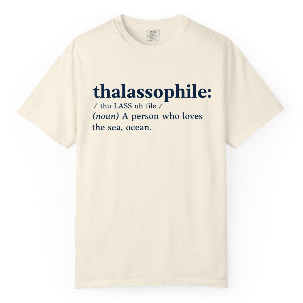 Thalassophile Shirt - Funny Sea Lover Definition Ocean Lover Gift (Comfort Color) in Ivory - Thalassophile Definition Shirt - Clean Ocean Lover Dictionary Tee Design