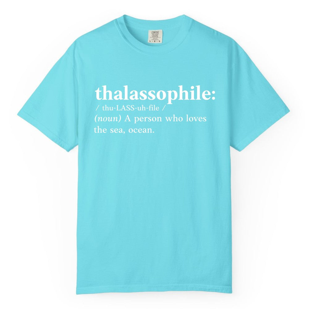 Thalassophile Shirt - Funny Sea Lover Definition Ocean Lover Gift (Comfort Color) in Lagoon Blue - Thalassophile Definition Shirt - Clean Ocean Lover Dictionary Tee Design