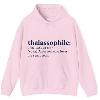 Thalassophile Shirt - Funny Sea Lover Definition Ocean Lover Gift (Hoodie) in Light Pink - Thalassophile Definition Shirt - Clean Ocean Lover Dictionary Tee Design