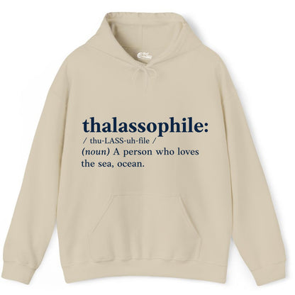 Thalassophile Shirt - Funny Sea Lover Definition Ocean Lover Gift (Hoodie) in Sand - Thalassophile Definition Shirt - Clean Ocean Lover Dictionary Tee Design