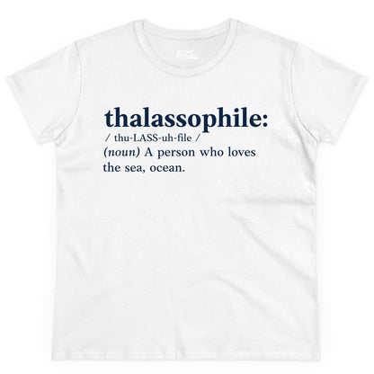 Thalassophile Shirt - Funny Sea Lover Definition Ocean Lover Gift (Ladies Tee) in White - Thalassophile Definition Shirt - Clean Ocean Lover Dictionary Tee Design