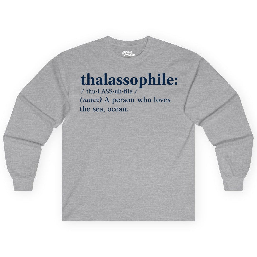 Thalassophile Shirt - Funny Sea Lover Definition Ocean Lover Gift (Long Sleeve) in Sport Grey - Thalassophile Definition Shirt - Clean Ocean Lover Dictionary Tee Design