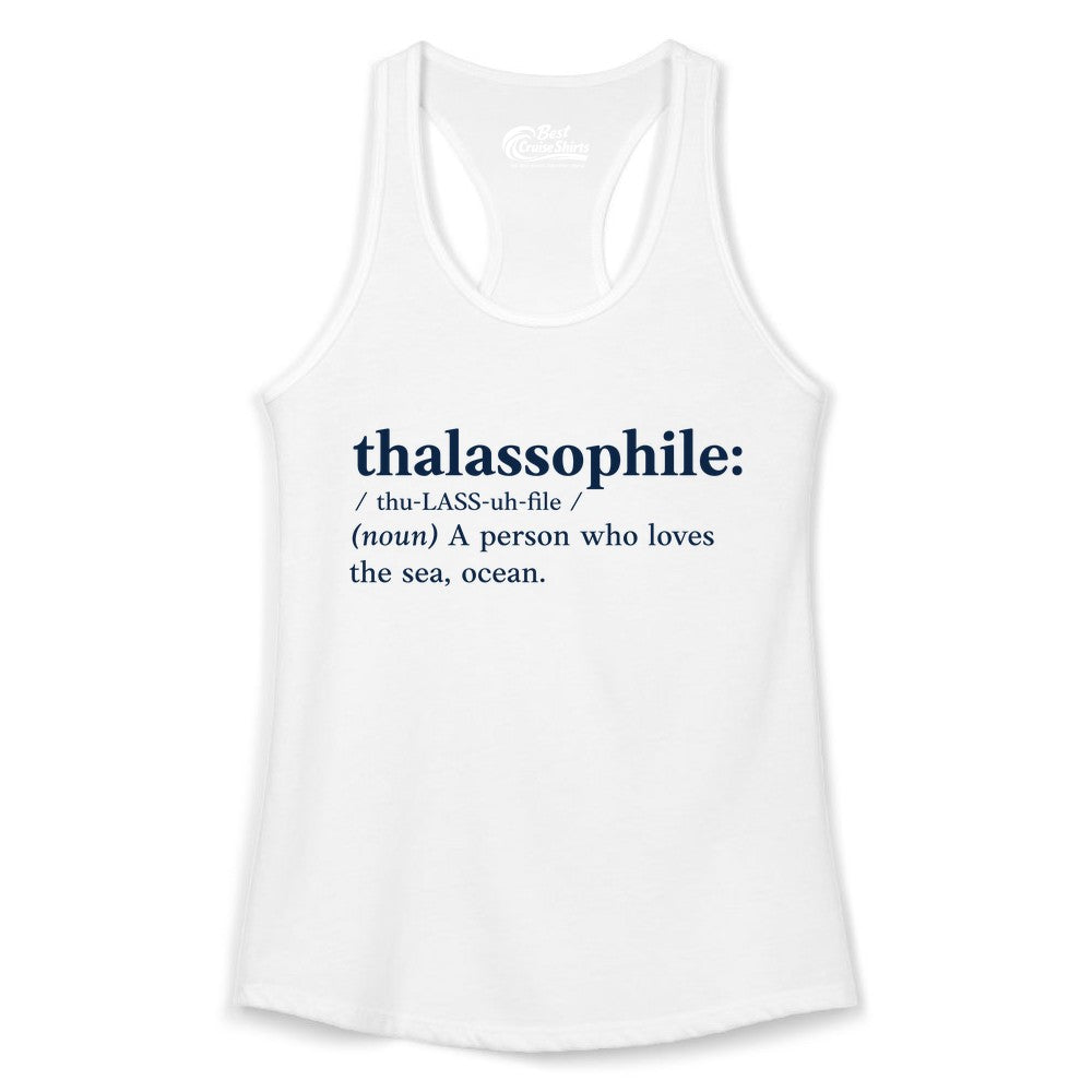 Thalassophile Shirt - Funny Sea Lover Definition Ocean Lover Gift (Ladies Tank) in White - Thalassophile Definition Shirt - Clean Ocean Lover Dictionary Tee Design
