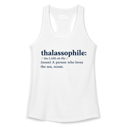 Thalassophile Shirt - Funny Sea Lover Definition Ocean Lover Gift (Ladies Tank) in White - Thalassophile Definition Shirt - Clean Ocean Lover Dictionary Tee Design