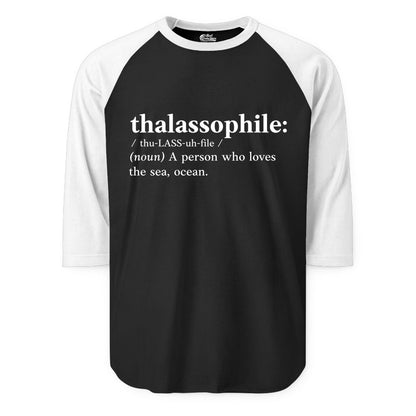 Thalassophile Shirt - Funny Sea Lover Definition Ocean Lover Gift (Raglan) in BlackWhite - Thalassophile Definition Shirt - Clean Ocean Lover Dictionary Tee Design