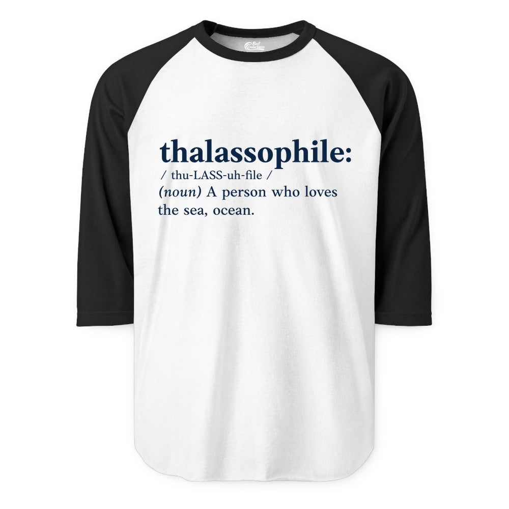 Thalassophile Shirt - Funny Sea Lover Definition Ocean Lover Gift (Raglan) in WhiteBlack - Thalassophile Definition Shirt - Clean Ocean Lover Dictionary Tee Design