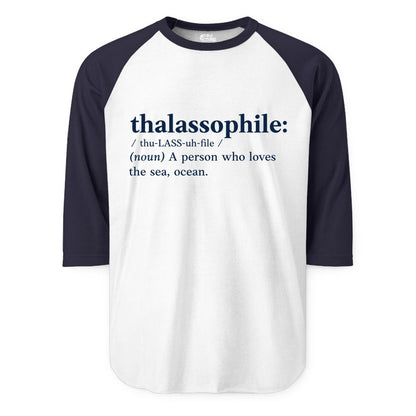 Thalassophile Shirt - Funny Sea Lover Definition Ocean Lover Gift (Raglan) in WhiteNavy - Thalassophile Definition Shirt - Clean Ocean Lover Dictionary Tee Design