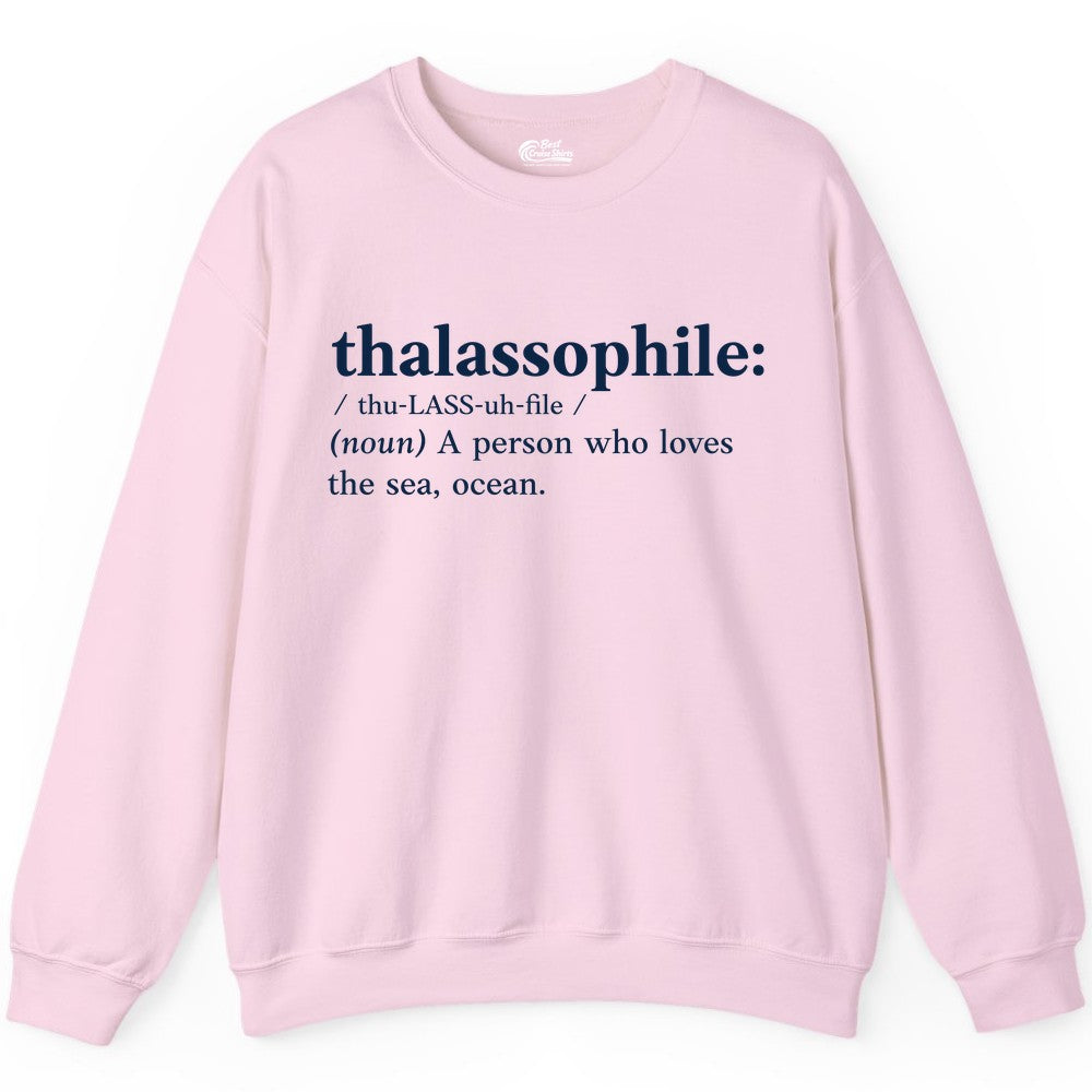 Thalassophile Shirt - Funny Sea Lover Definition Ocean Lover Gift (Sweatshirt) in Light Pink - Thalassophile Definition Shirt - Clean Ocean Lover Dictionary Tee Design