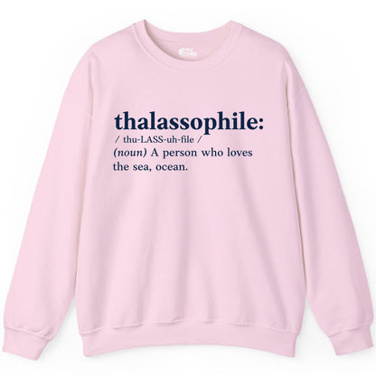 Thalassophile Shirt - Funny Sea Lover Definition Ocean Lover Gift (Sweatshirt) in Light Pink - Thalassophile Definition Shirt - Clean Ocean Lover Dictionary Tee Design