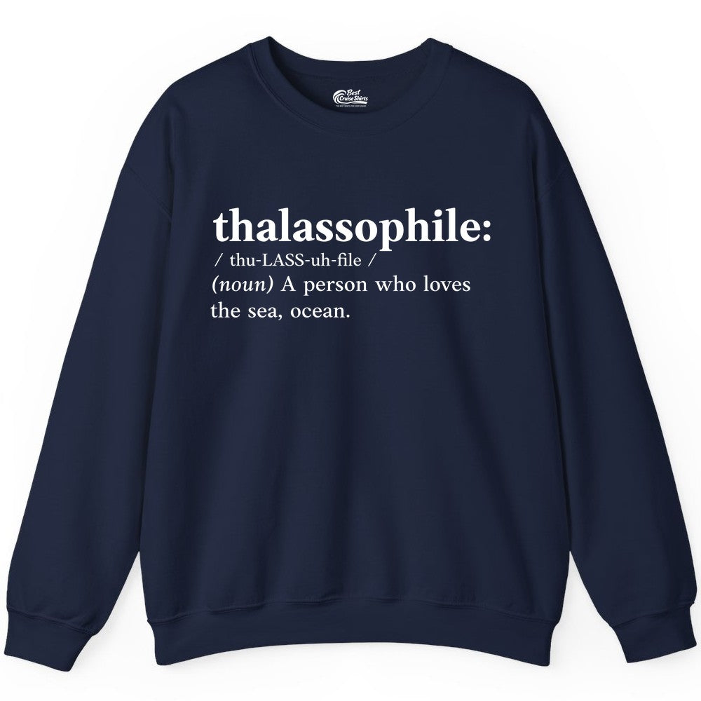 Thalassophile Shirt - Funny Sea Lover Definition Ocean Lover Gift (Sweatshirt) in Navy - Thalassophile Definition Shirt - Clean Ocean Lover Dictionary Tee Design