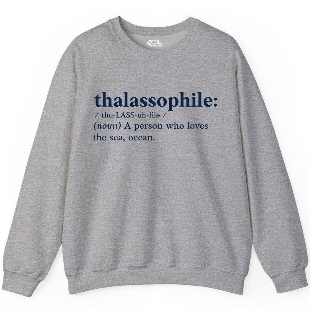 Thalassophile Shirt - Funny Sea Lover Definition Ocean Lover Gift (Sweatshirt) in Sport Grey - Thalassophile Definition Shirt - Clean Ocean Lover Dictionary Tee Design