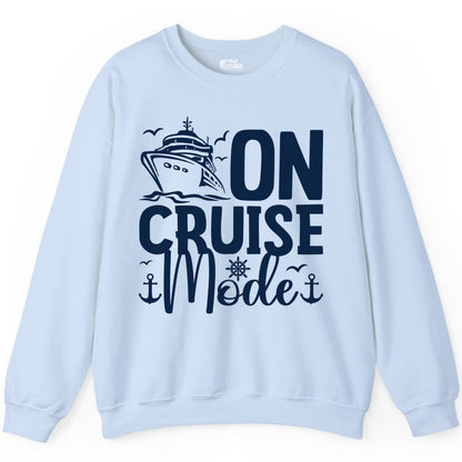 On Cruise Mode Shirt - Nautical Cruise Vacation Apparel for Travelers (Sweatshirt) in Light Blue - On Cruise Mode Nautical Typography Shirt with Ship Anchor Helm Icons