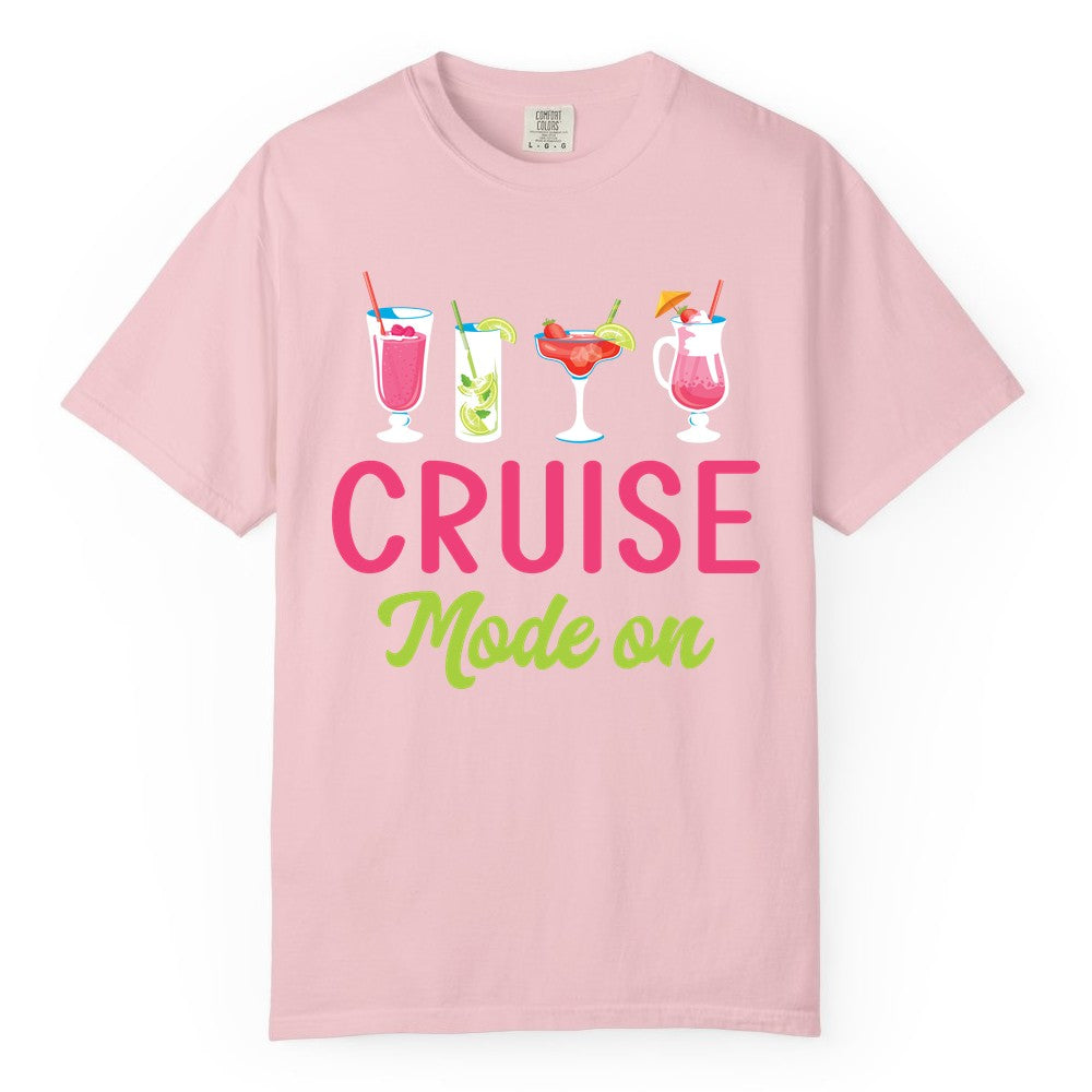 Cruise Mode On Shirt - Fun Cocktail Cruise Shirt for Vacations (Comfort Color) in Blossom - Cruise Mode On Shirt - Colorful Tropical Cocktails Vacation Vibes