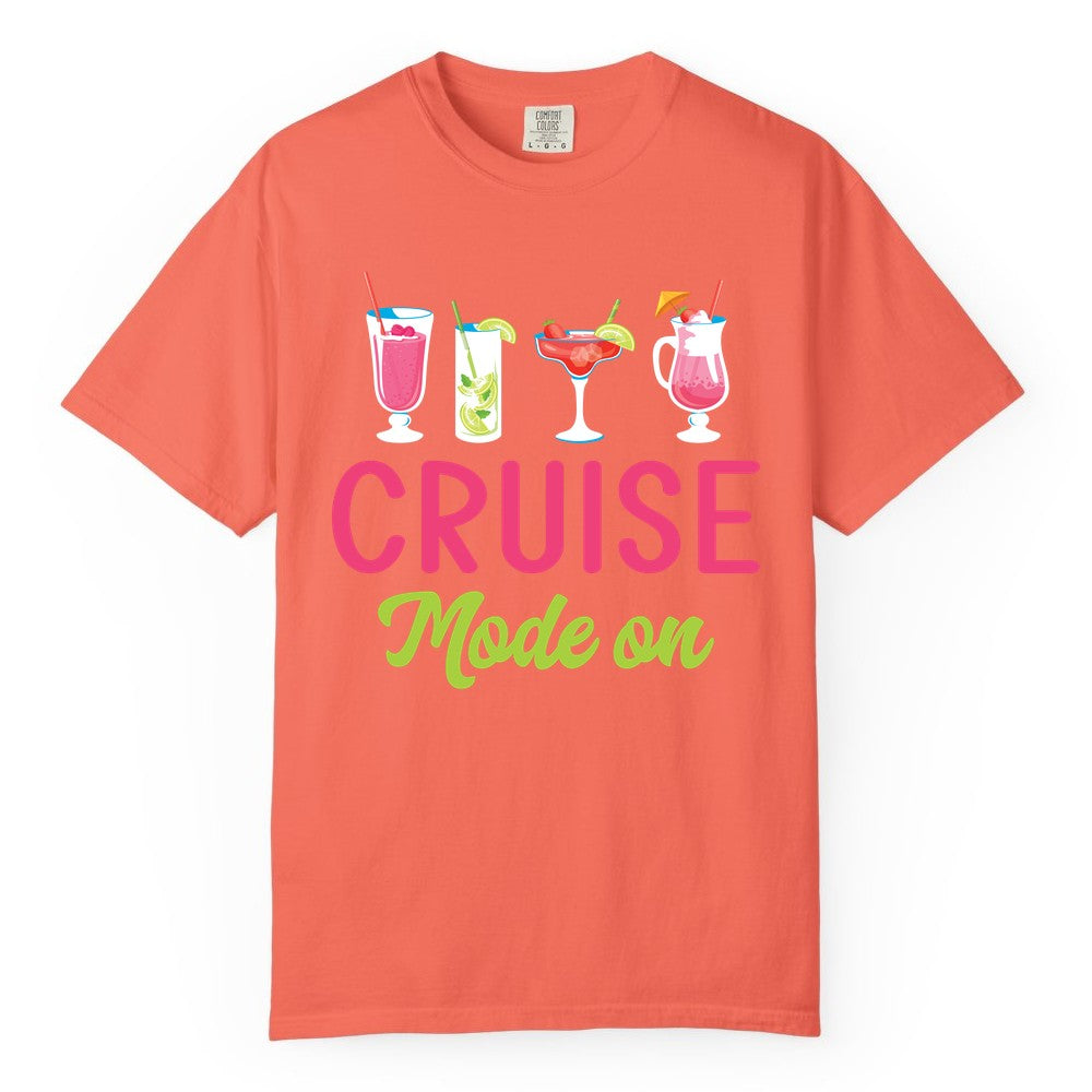Cruise Mode On Shirt - Fun Cocktail Cruise Shirt for Vacations (Comfort Color) in Bright Salmon - Cruise Mode On Shirt - Colorful Tropical Cocktails Vacation Vibes
