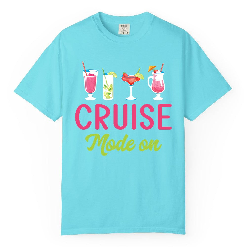 Cruise Mode On Shirt - Fun Cocktail Cruise Shirt for Vacations (Comfort Color) in Lagoon Blue - Cruise Mode On Shirt - Colorful Tropical Cocktails Vacation Vibes