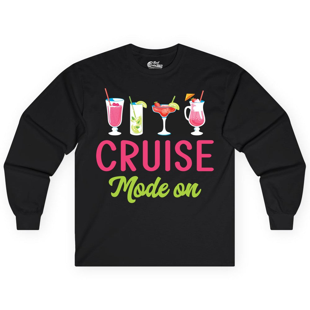 Cruise Mode On Shirt - Fun Cocktail Cruise Shirt for Vacations (Long Sleeve) in Black - Cruise Mode On Shirt - Colorful Tropical Cocktails Vacation Vibes